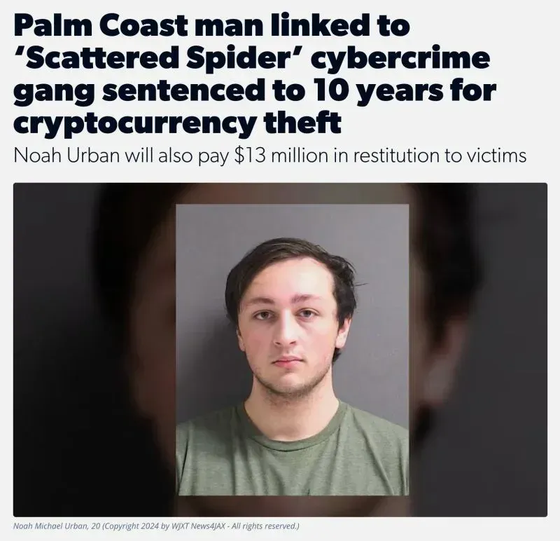 First Scattered Spider Member Sentenced: Noah Urban Gets 10 Years for $13 Million Cryptocurrency Theft Scheme